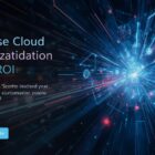 Boost ROI & Accelerate Time-to-Value with Cloud Modernization