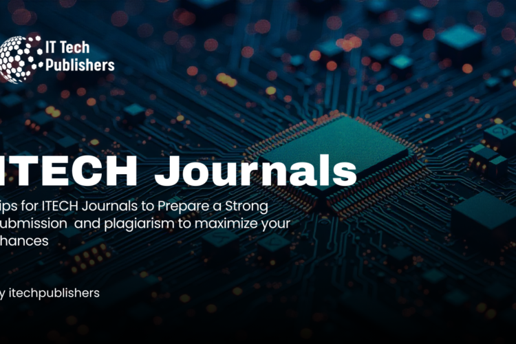 How to prepare a compelling article submission for ITECH Journals