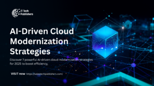 AI-Driven Cloud Modernization Strategies for 2025