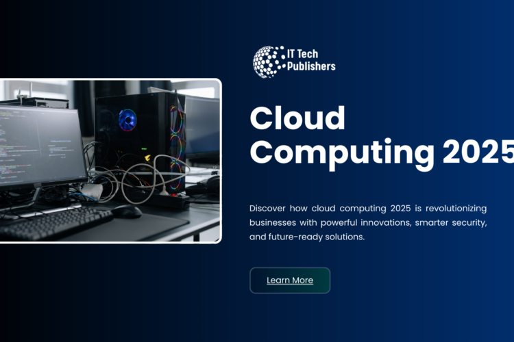 Cloud Computing 2025 powerful technology solutions