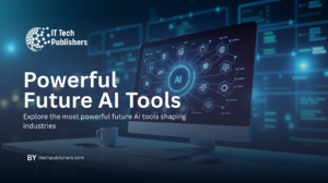 Future AI Tools for Businesses and Innovation