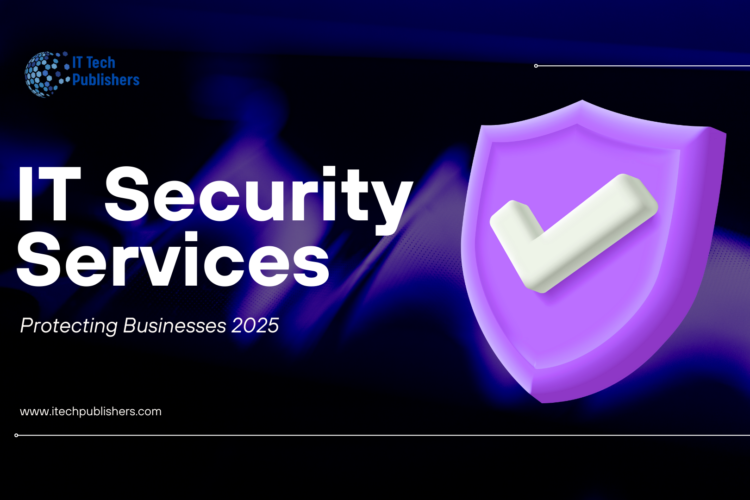 “IT security services protecting businesses from cyber threats in 2025”